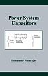Power system capacitors by  Ramasamy Natarajan 