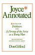 Joyce annotated : notes for Dubliners and A portrait... 著者：  Don Gifford 