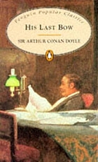 His last bow : some reminiscences of Sherlock Holmes