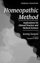 Homeopathic method : implications for clinical practice and medical science