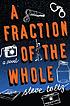A fraction of the whole 著者：  Steve Toltz 