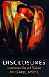 Disclosures : conversations gay and spiritual von Michael Ford