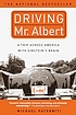 Driving Mr. Albert : a trip across America with... door  Michael Paterniti 