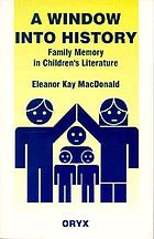 A window into history : family memory in children's literature