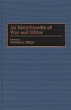 An encyclopedia of war and ethics