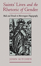 Saints' lives and the rhetoric of gender : male and female in Merovingian hagiography