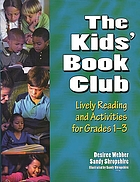 The kid's book club : lively reading and activities for grades 1-3