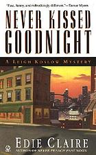 Never kissed goodnight