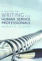 A guide to writing for human services professionals