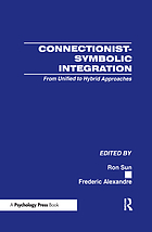 Connectionist-symbolic integration : from unified to hybrid approaches