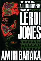 The autobiography of LeRoi Jones