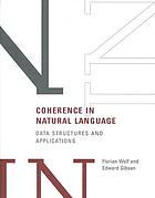 Coherence in natural language : data structures and applications