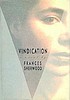 Vindication by  Frances Sherwood 