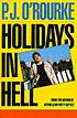 Holidays in hell von P  J O'Rourke