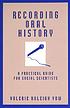 Recording oral history : a practical guide for... 著者：  Valerie Raleigh Yow 