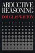 Abductive reasoning 著者：  Douglas N Walton 