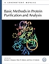 Basic methods in protein purification and analysis : a laboratory manual