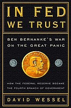 In Fed we trust : Ben Bernanke's war on the great panic