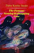 The famous Stanley kidnapping case