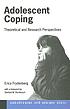 Adolescent coping : theoretical and research perspectives de Erica Frydenberg