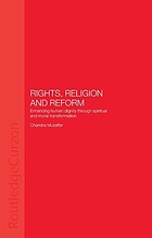 Rights, religion, and reform : enhancing human dignity through spiritual and moral transformation