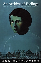 An Archive of feelings : trauma, sexuality, and lesbian public cultures