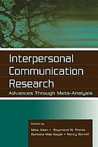 Interpersonal communication research : advances through meta-analysis