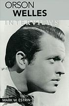 Orson Welles : interviews