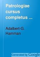Patrologiae cursus completus. Series Latina.