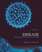 Disease : identification, prevention, and control