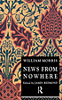 News from nowhere; or, An epoch of rest: being... 著者：  William Morris 