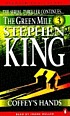 Coffey's hands 著者： Stephen King