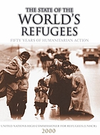 The state of the world's refugees, 2000 : fifty years of humanitarian action