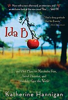Ida B : --and her plans to maximize fun, avoid disaster, and (possibly) save the world