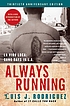 Always running : la vida loca, gang days in L.A.