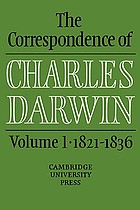 The correspondence of Charles Darwin 1. 1821 - 1836