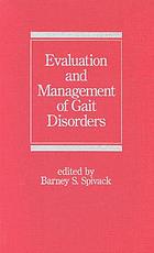 Evaluation and management of Gait disorders