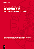 Der Deutsche Bauernkrieg 1524/25 : Geschichte, Traditionen, Lehren