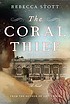 The coral thief : a novel by Rebecca Stott