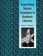 Supervising student employees in academic libraries