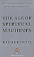 The age of spiritual machines : [when computers... por Ray Kurzweil