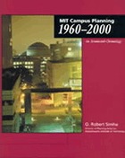 MIT campus planning 1960-2000 : an annotated chronology