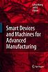 Smart devices and machines for advanced manufacturing 著者： Lihui Wang