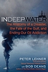 In deep water : the anatomy of a disaster, the fate of the Gulf, and ending our oil addiction