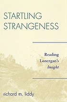 Startling strangeness : reading Lonergan's Insight