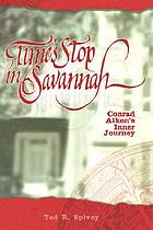 Time's stop in Savannah : Conrad Aiken's inner journey