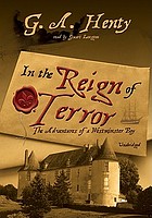 In the reign of terror : the adventures of a Westminster boy