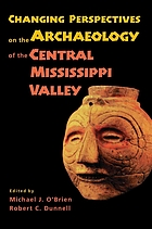 Changing perspectives on the archaeology of the Central Mississippi River Valley
