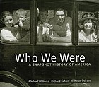 Who we were : a snapshot history of America