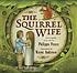 The squirrel wife por Philippa Pearce